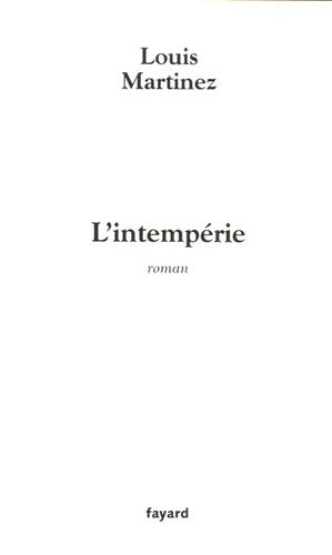 Livrenpoche : L'intempérie - Louis Martinez - Livre