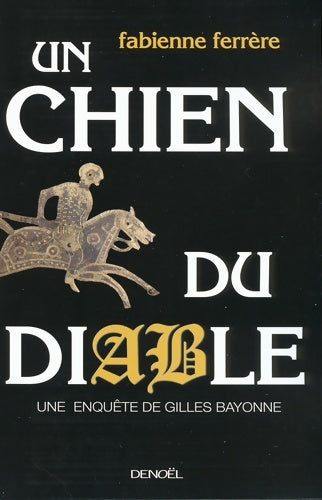 Livrenpoche : Un chien du diable : Une enquête de gilles Bayonne - Fabienne Ferrère - Livre