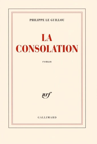Livrenpoche : La consolation - Philippe Le Guillou - Livre