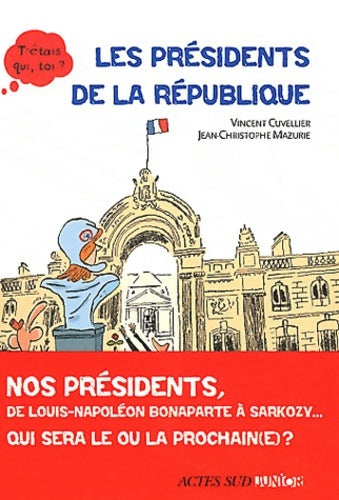 Livrenpoche : Les présidents de la république - Vincent Cuvellier - Livre