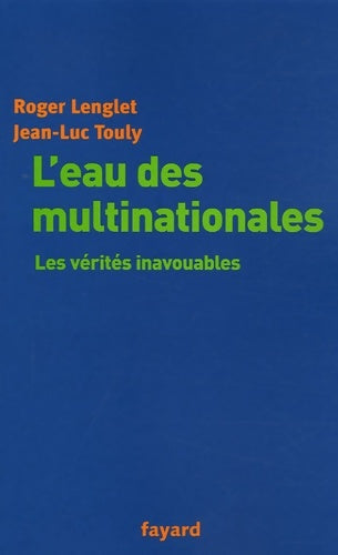 Livrenpoche : L'eau des multinationales : Les vérités inavouables - Roger Lenglet - Livre