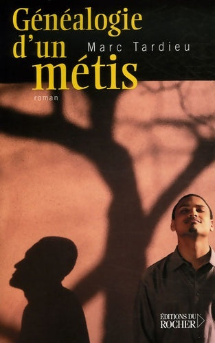 Livrenpoche : Généalogie d'un métis - Marc Tardieu - Livre