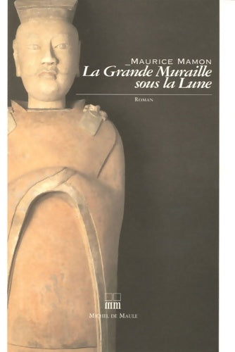 Livrenpoche : La grande muraille sous la lune - Maurice Mamon - Livre