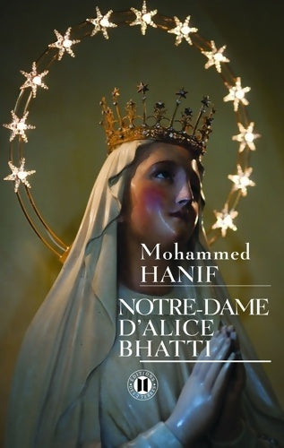 Livrenpoche : Notre-Dame d'Alice Bhatti - Mohammed Hanif - Livre