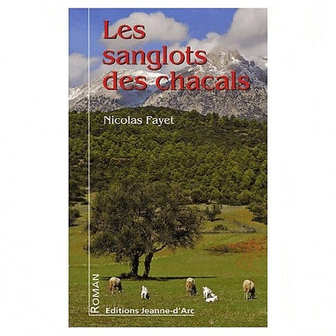 Livrenpoche : Les sanglots des chacals - Nicolas Fayet - Livre