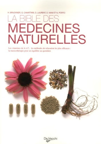 Livrenpoche : La bible des médecines naturelles - H. Bruckner - Livre