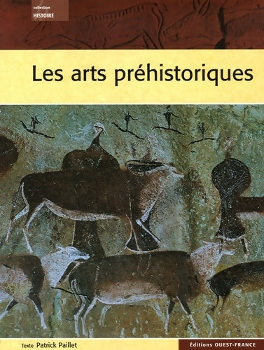 Livrenpoche : Les arts prehistoriques - Patrick Paillet - Livre