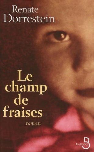 Livrenpoche : Le champ de fraises - Renate Dorrestein - Livre