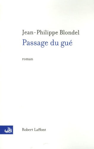 Livrenpoche : Passage du gué - Jean-Philippe Blondel - Livre