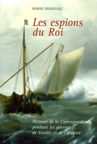 Livrenpoche : Espions du roi - Sinsoilliez Robert - Livre