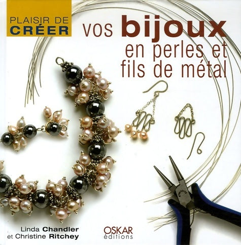 Livrenpoche : Vos bijoux en perles et fils de métal - Linda Chandler - Livre