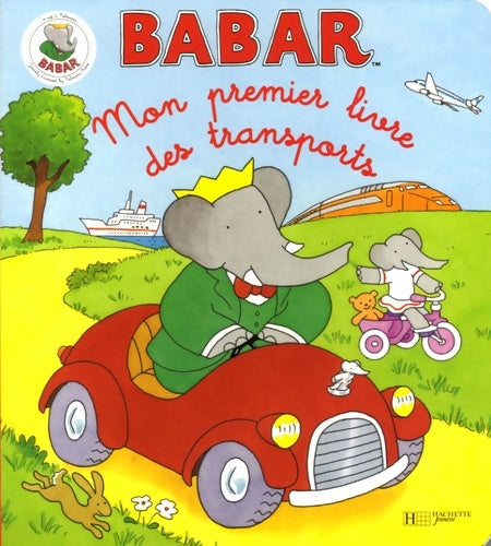 Livrenpoche : Mon premier livre des transports - Laurent De Brunhoff - Livre