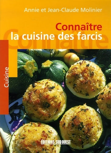 Livrenpoche : La cuisine des farcis : Farces et panades - Annie Molinier - Livre