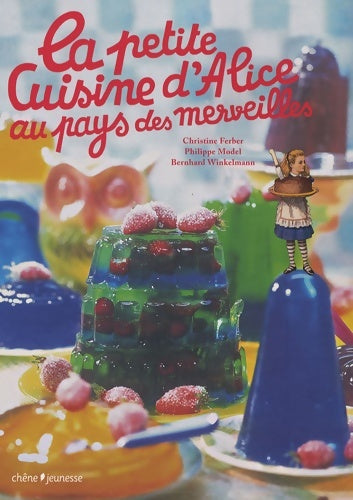 Livrenpoche : La petite cuisine d'alice au pays des merveilles - Christine Ferber - Livre