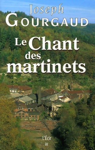 Livrenpoche : Le chant des martinets - Joseph Gourgaud - Livre