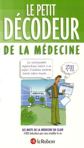 Livrenpoche : Le petit décodeur de la médecine - Denis Milliès-lacroix - Livre