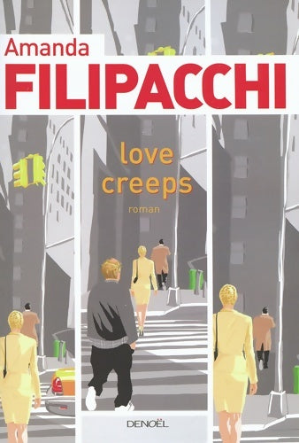 Livrenpoche : Love creeps - Amanda Filipacchi - Livre