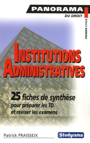 Livrenpoche : Institutions administratives : Administrations centrale et locale mission de l'administration justice administrative - Patrick Fraisseix - Livre
