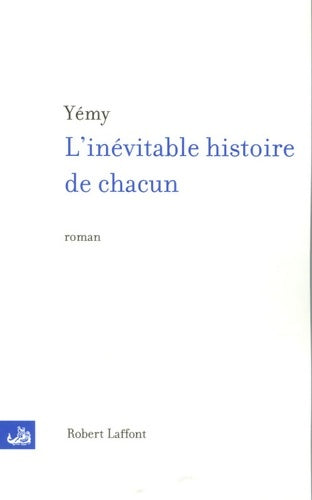 Livrenpoche : L'inévitable histoire de chacun - Georges YÉmy - Livre
