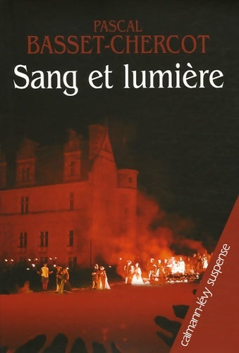 Livrenpoche : Sang et lumière - Pascal Basset-Chercot - Livre