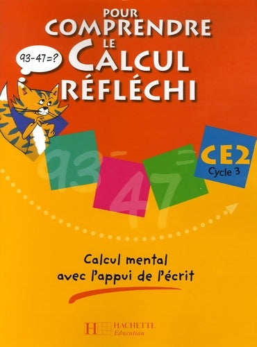 Livrenpoche : Pour comprendre le calcul réfléchi CE2 - cahier élève - ed. 2006 : Calcul mental avec l'appui de l'écrit - Patrick Debû - Livre