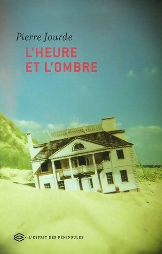 Livrenpoche : L'heure et l'ombre - Pierre Jourde - Livre