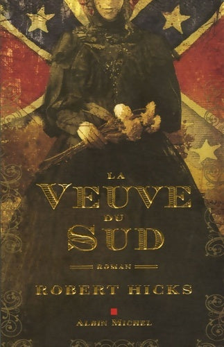 Livrenpoche : La veuve du Sud - Robert Hicks - Livre