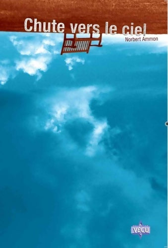 Livrenpoche : Chute vers le ciel - Norbert Ammon - Livre