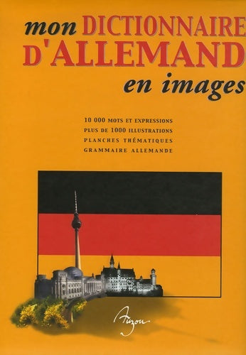Livrenpoche : Dictionnaire allemand illustré - Philippe Auzou - Livre