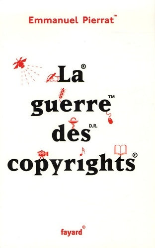 Livrenpoche : La guerre des copyrights - Emmanuel Pierrat - Livre