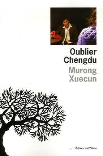 Livrenpoche : Oublier chengdu - Xue Cun Mu Rong - Livre