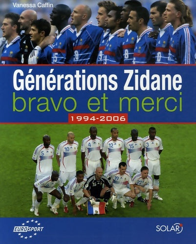 Livrenpoche : Générations zidane bravo et merci - Vanessa Caffin - Livre