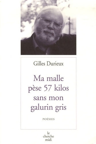 Livrenpoche : Ma malle pèse 57 kilos sans mon galurin gris - Gilles Durieux - Livre
