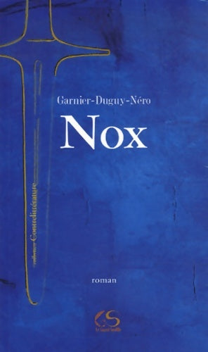 Livrenpoche : Nox - Garnier-Duguy-Néro - Livre