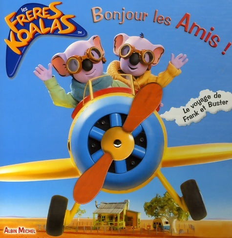 Livrenpoche : Bonjour les amis le voyage de franck et buster - Michel Albin - Livre