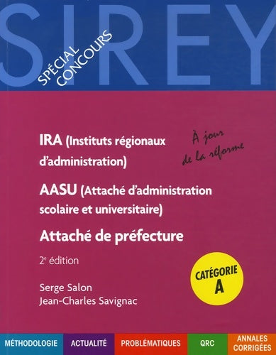 Livrenpoche : Instituts régionaux d'administration (ira) attaché d'administration scolaire et universitaire (aasu) attaché de préfecture : Catégorie a - Serge Salon - Livre