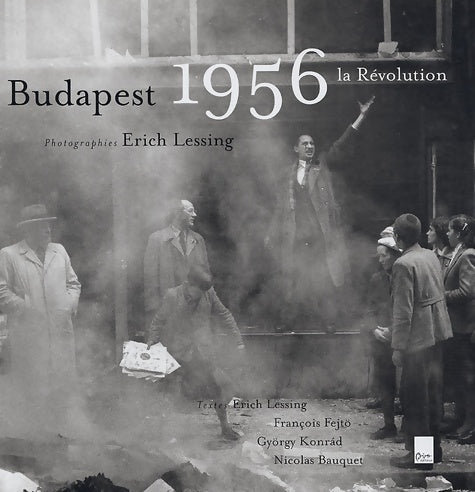Budapest 1956 : La révolution - Erich Lessing - Livre