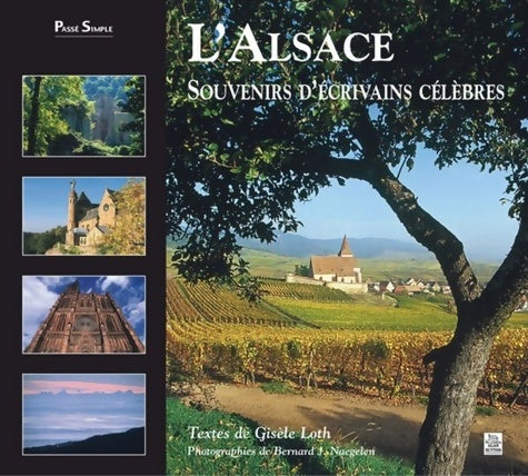Livrenpoche : L'Alsace : Souvenirs d'écrivains célèbres - Gisèle Loth - Livre