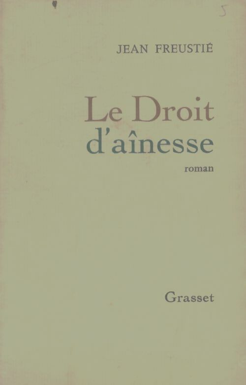 Livrenpoche : Le droit d'aînesse - Jean Freustié - Livre