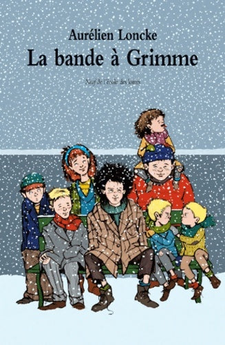 Livrenpoche : La bande à Grimme - Aurélien Loncke - Livre