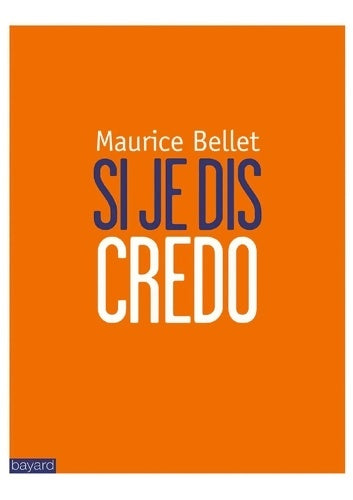 Livrenpoche : Si je dis credo - Maurice Bellet - Livre