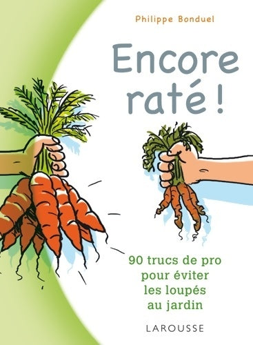 Livrenpoche : Encore raté ! - Philippe Bonduel - Livre
