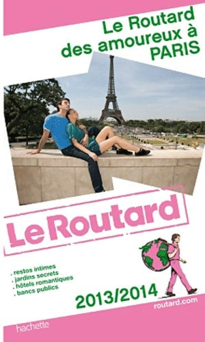 Livrenpoche : Le routard des amoureux à Paris 2013-2014 - Collectif - Livre