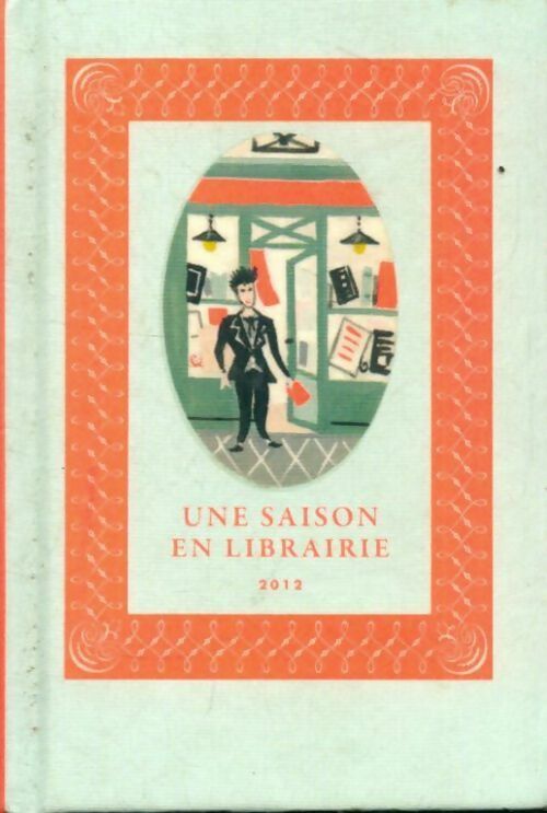 Livrenpoche : Une saison en librairie 2012 - Collectif - Livre