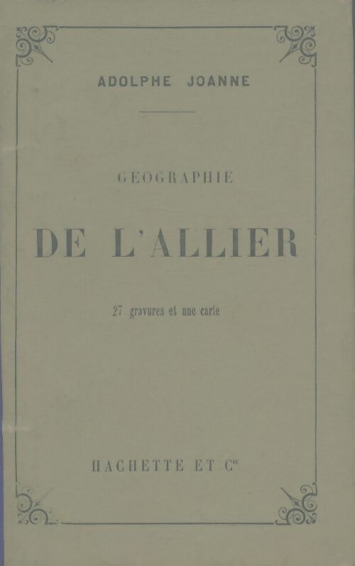 Livrenpoche : Géographie de l'Allier - Adolphe Joanne - Livre