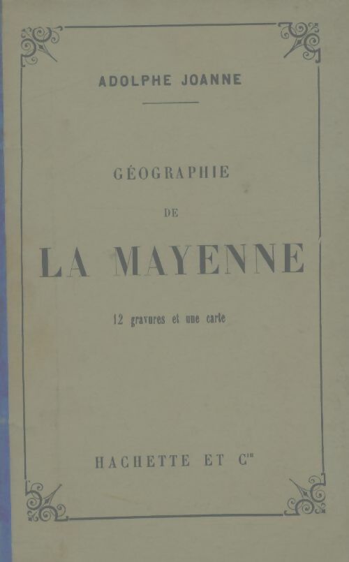 Livrenpoche : Géographie de la Mayenne - Adolphe Joanne - Livre