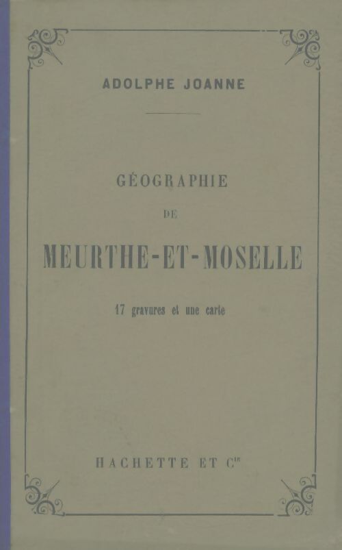 Livrenpoche : Géographie de Meurthe-et-Moselle - Adolphe Joanne - Livre