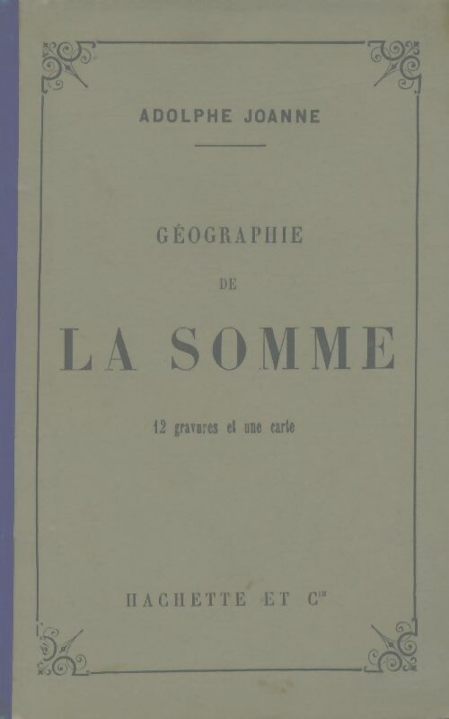 Livrenpoche : Géographie de la Somme - Adolphe Joanne - Livre