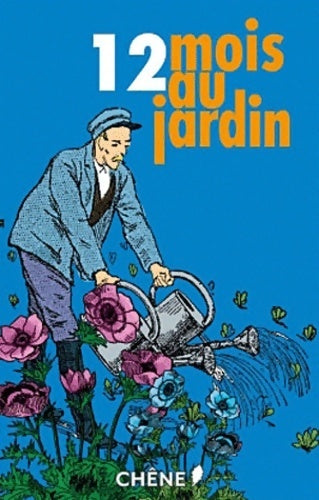 Livrenpoche : Les 12 mois du jardinier - Collectif - Livre