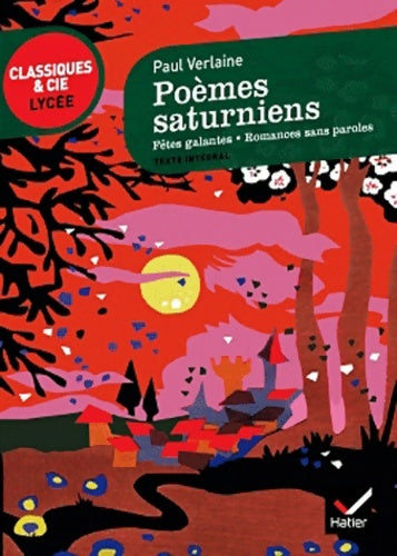 Livrenpoche : Fêtes galantes / Romances sans paroles / Poèmes saturniens - Paul Verlaine - Livre